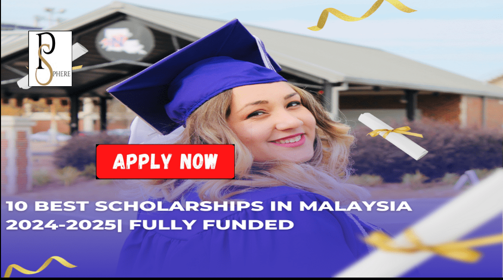 10 Best Scholarships in Malaysia