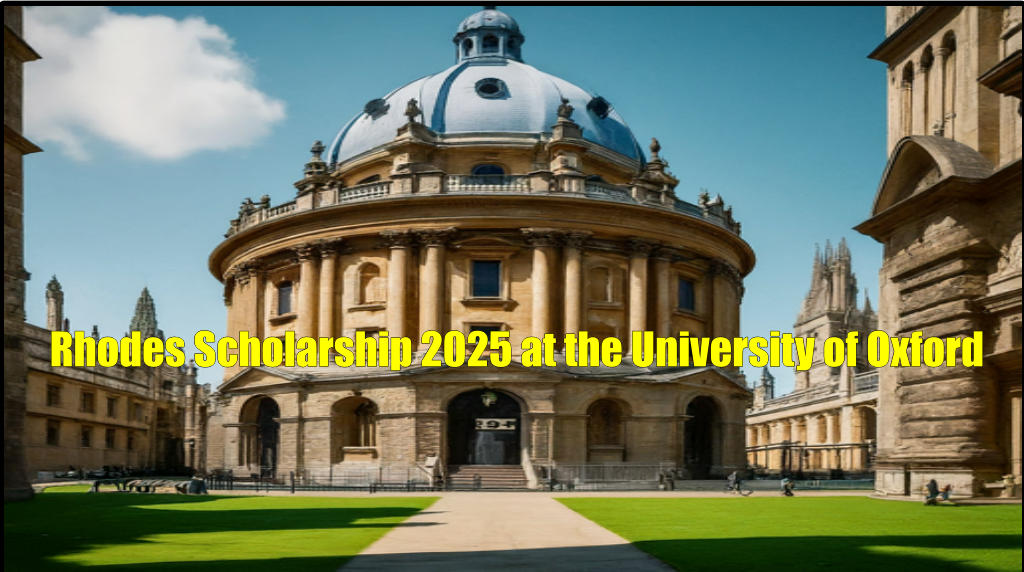 Rhodes Scholarship 2025 at the University of Oxford 